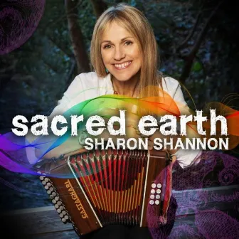 Sacred Earth by Sharon Shannon