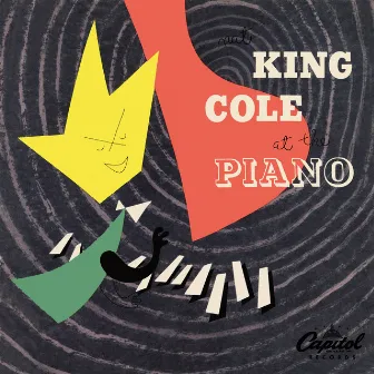 King Cole At The Piano by Nat King Cole Trio