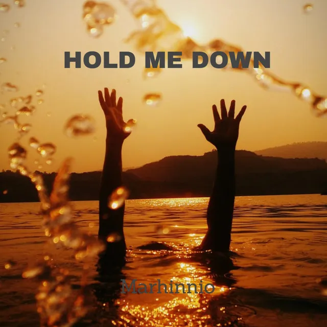 Hold Me Down