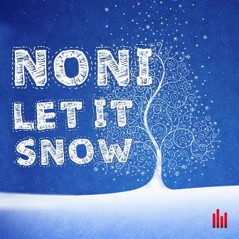 Let It Snow by NONI