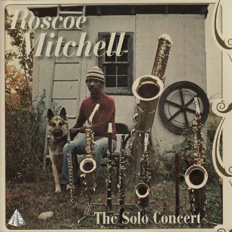 The Solo Concert by Roscoe Mitchell