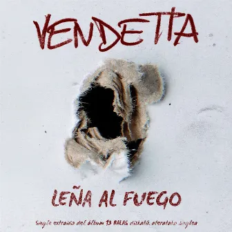 Leña al Fuego - Single by Vendetta