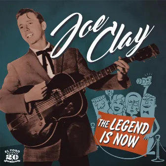 The Legend Is Now by Joe Clay