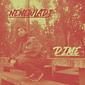 Dime by Nenewladi