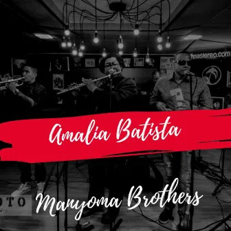 Amalia Batista by Manyoma Brothers