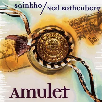 Amulet by Sainkho Namtchylak