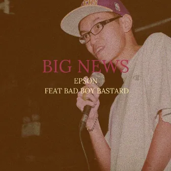 Big News by EP$ON