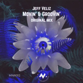 Movin' & Groovin' by Jeff Veliz