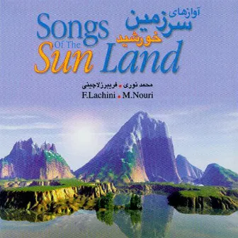 Songs of the Sun Land by Mohammad Nouri