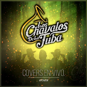 Covers En Vivo by Los Chavalos de la Tuba