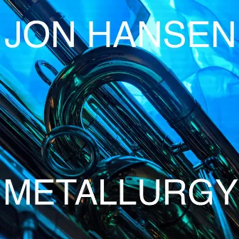 Metallurgy by Jon Hansen