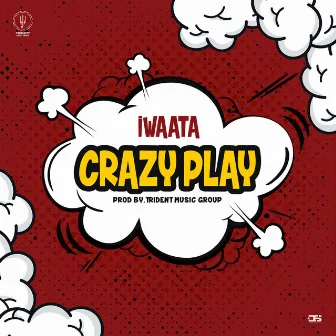 Crazy Play by I Waata