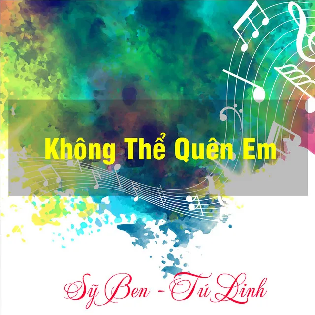 Không Thể Quên Em