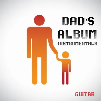 Dad's Album - Instrumentals - Guitar by The Dreamers