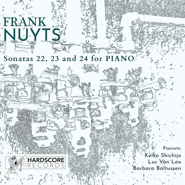 Frank Nuyts: Sonatas 22, 23 and 24 for Piano