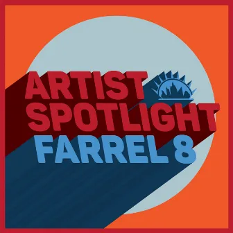 Artist Spotlight by Farrel 8