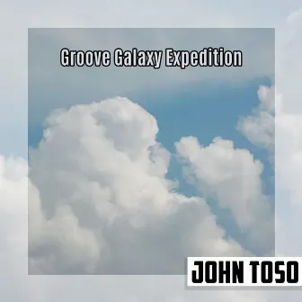 Groove Galaxy Expedition by Gianluigi Toso