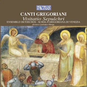 Canti Gregoriani: Visitatio Sepulchri by Ensemble Oktoechos