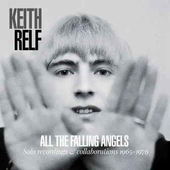 All the Falling Angels - Solo Recordings & Collaborations 1965-1976 by Keith Relf