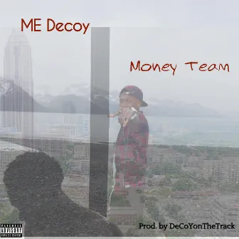 Money Team by ME Decoy