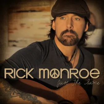 Just the Same by Rick Monroe