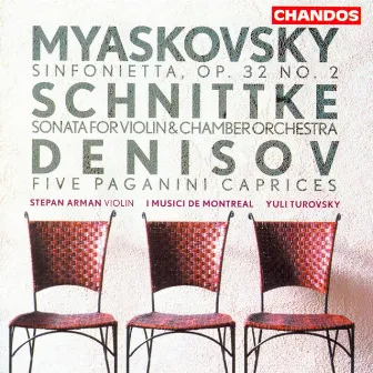 Myaskovsky: Sinfonietta in C Minor / Schnittke: Sonata No. 1 / Denisov: 5 Caprices of Paganini by Stepan Arman