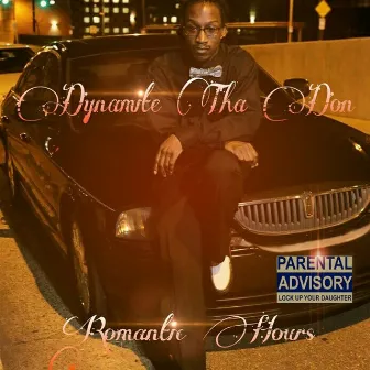 Romantic Hours by Dynamite tha Don