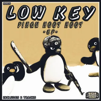 Pingu Noot Noot / Fucking Halos by Low Key