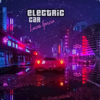 ELECTRIC CAR by Lucas Garcia