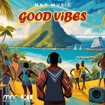 Good Vibes by MNR