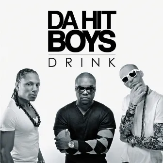 Drink - EP by Da Hit Boys