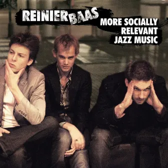 More Socially Relevant Jazz Music by Reinier Baas