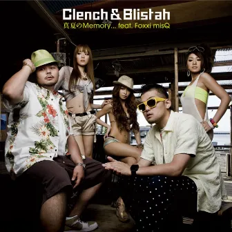 真夏のMemory...feat.Foxxi misQ by Clench&Blistah