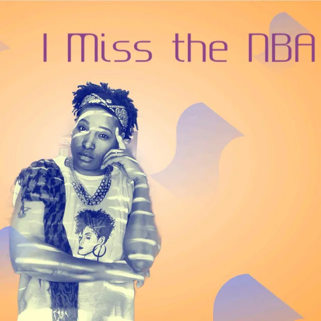 I Miss the NBA