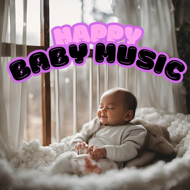 Happy Baby Music Scientifically Proven for Brain Development