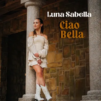 Ciao Bella by Luna Sabella