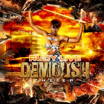 Demolish by Rudy Live