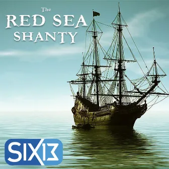 The Red Sea Shanty: A Pirate Passover by Six13