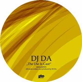 The Die Is Cast by DJ Da