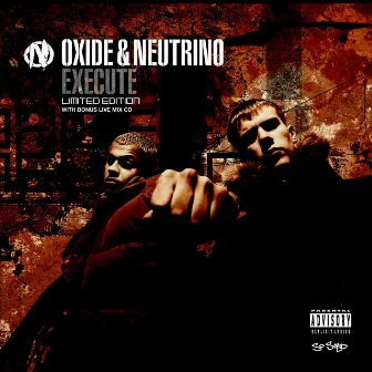 Execute by Oxide & Neutrino