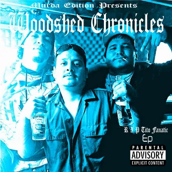 Woodshed Chronicles by Tito Fanatic