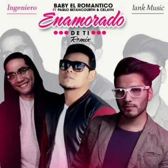 Enamorado de Ti - Remix by Baby El Romantico