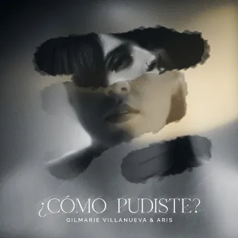 ¿Cómo Pudiste? by Aris