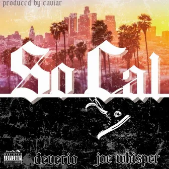 So.Cal (feat. Joe Whisper) by Deverio