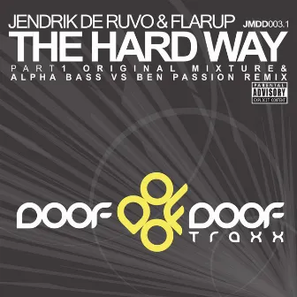 The Hard Way, Pt. 1 by Flarup