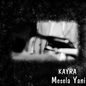 Mesela Yani by Kayra