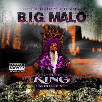 A King Has No Friends by B.I.G. Malo