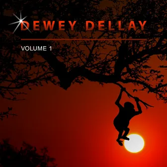 Dewey Dellay, Vol. 1 by Dewey Dellay