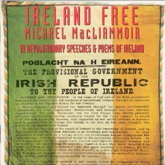 Ireland Free - Revolutionary Speeches & Poems Of Ireland by Michael MacLiammoir