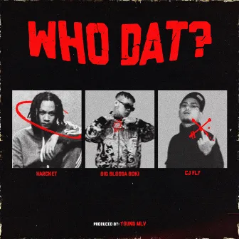 WHODAT? by Big Blooda Boki